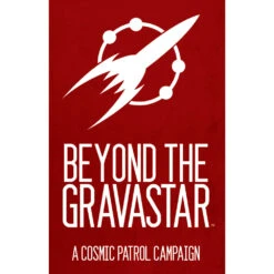 Cosmic Patrol RPG: Beyond The Gravastar