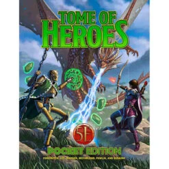 Tome Of Heroes: Pocket Edition (D&D 5E Compatible)