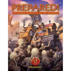 Prepared! The Expanded Collection Of One-Shot Adventures (Hardcover) (5E) (Preorder)