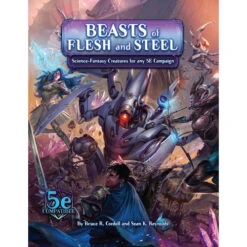 Beasts Of Flesh & Steel (D&D 5E Compatible)