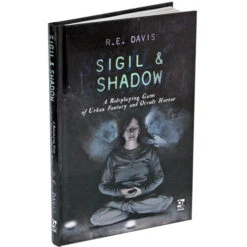 Sigil & Shadow RPG: Rulebook (Hardcover)