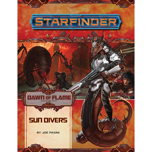 Starfinder RPG: Adventure Path - Sun Divers (Dawn Of Flame 3 Of 6) 3 Starfinder RPG: Adventure Path - Sun Divers (Dawn Of Flame 3 Of 6)