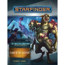 Starfinder RPG: Adventure Path - Flight Of The Sleepers (The Threefold Conspiracy 2 Of 6)