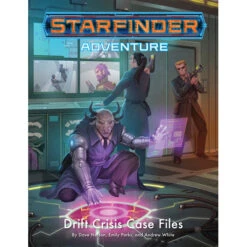 Starfinder RPG: Adventure - Drift Crisis Case Files
