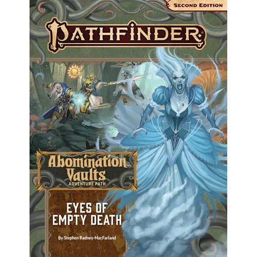 Pathfinder 2E RPG: Adventure Path - Eyes Of Empty Death (Abomination Vaults 3 Of 3) 3 Pathfinder 2E RPG: Adventure Path - Eyes Of Empty Death (Abomination Vaults 3 Of 3)