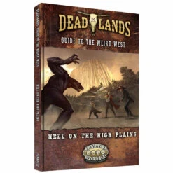 Savage Worlds RPG: Deadlands - The Weird West: Hell On The High Plains (Preorder)